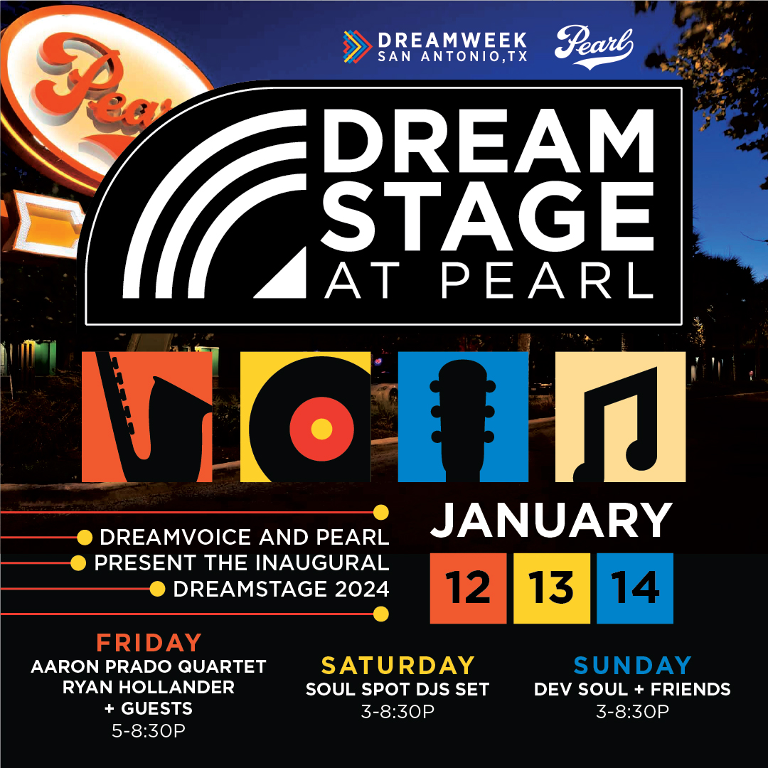2024 DreamStage at Pearl » DreamWeek San Antonio